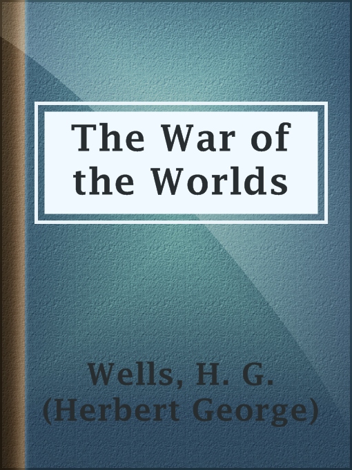 Title details for The War of the Worlds by H. G. (Herbert George) Wells - Available